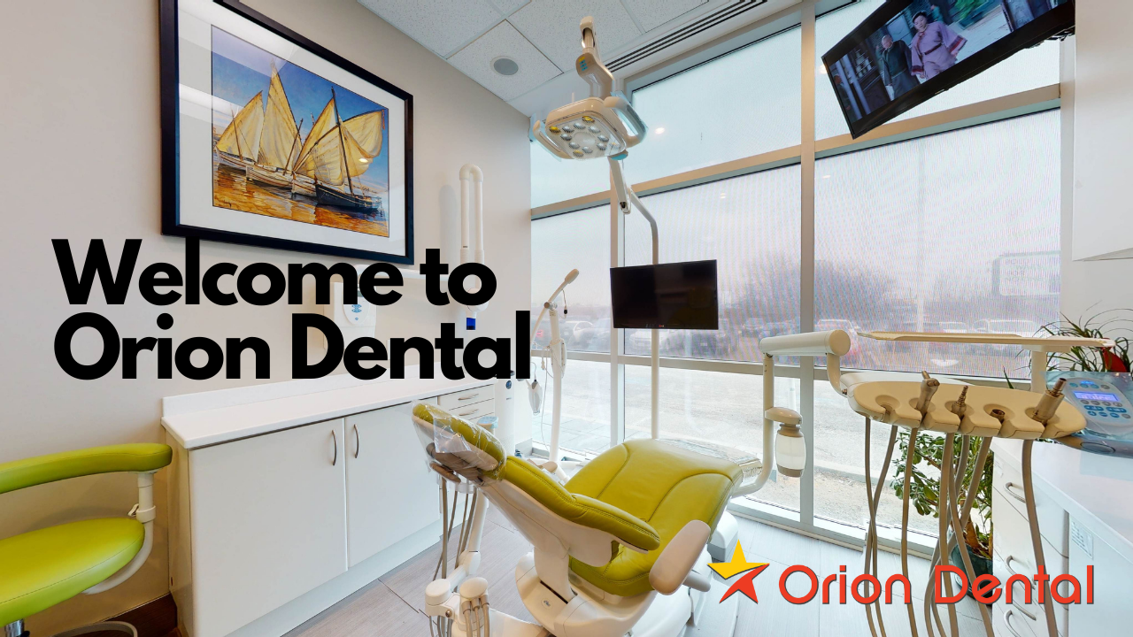 Welcome to Orion Dental | Orion Dental Milton | Orion Dental Scarborough